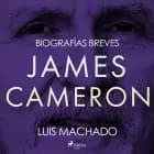 Biografías breves - James Cameron