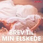 Brev til min elskede - erotisk novelle