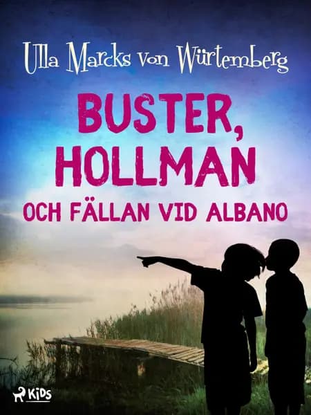 Buster, Hollman och fällan vid Albano af Ulla Marcks von Würtemberg