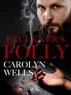 Faulkner's folly