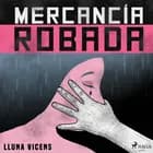 Mercancía Robada af Lluna Vicens