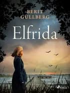 Elfrida af Berit Gullberg