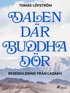 Dalen där Buddha dör