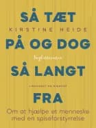 Så tæt på og dog så langt fra. om at hjælpe et menneske med