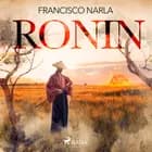 Ronin af Francisco Narla