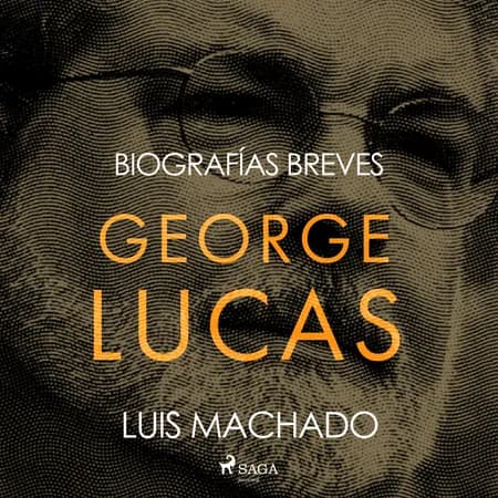 Biografías breves - George Lucas af Luis Machado