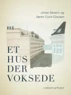 Et hus der voksede