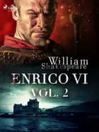 Enrico VI vol. 2 af William Shakespeare