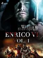 Enrico VI vol. 1 af William Shakespeare