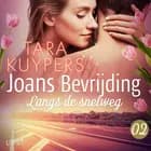 Joans bevrijding 2: Langs de snelweg af Tara Kuypers