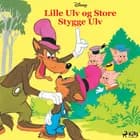 Lille Ulv og Store Stygge Ulv af Disney