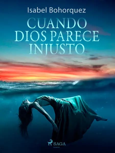 Cuando Dios parece injusto af Isabel Bohorquez