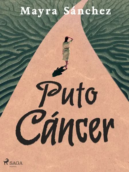Puto cáncer af Mayra Sánchez