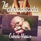 La decapitada af Gabriela Mársico