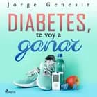 Diabetes, te voy a ganar af Jorge Genesir
