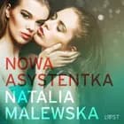 Nowa asystentka – opowiadanie erotyczne af Natalia Malewska