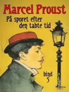 På sporet efter den tabte tid 5 af Marcel Proust