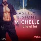 Michelle 6 : Elle et lui - Une nouvelle érotique af Ashley B. Stone