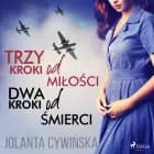 Trzy kroki od miłości dwa kroki od śmierci