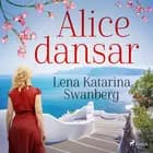 Alice dansar af Lena Katarina Swanberg