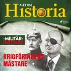 Krigföringens mästare af Allt om Historia