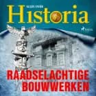 Raadselachtige bouwwerken