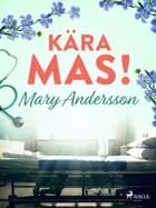 Kära MAS! af Mary Andersson