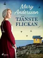 Tjänsteflickan af Mary Andersson