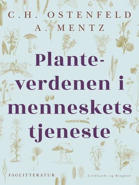 Planteverdenen i menneskets tjeneste af A. Mentz