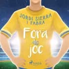 Fora de joc af Jordi Sierra i Fabra