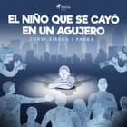 El niño que se cayó en un agujero af Jordi Sierra i Fabra
