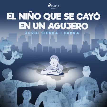 El niño que se cayó en un agujero af Jordi Sierra i Fabra