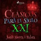 Clásicos para el siglo XXI af Jordi Sierra i Fabra