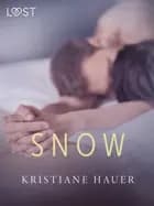 Snow - erotic short story af Kristiane Hauer