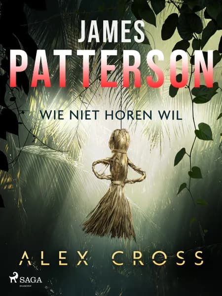 Wie niet horen wil af James Patterson