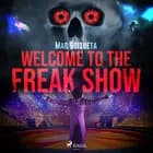 Welcome to the freak show af Mar Goizueta