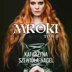 Mroki II af Katarzyna Szewioła Nagel