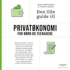 Den lille guide til privatøkonomi for børn og teenagere af Frederik Olesen og Sarah Ophelia Møss
