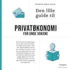Den lille guide til privatøkonomi for unge voksne af Frederik Askov Storm