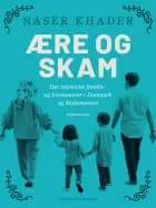 Ære og skam. det islamiske familie- og livsmønster i danmark