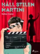 Håll stilen Martin! af Stefan Casta