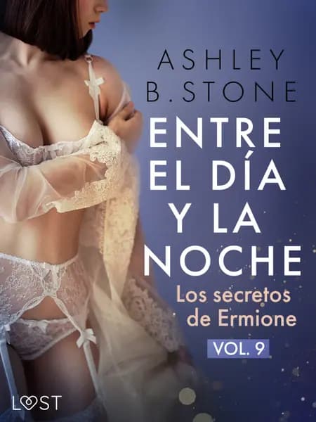 Entre el día y la noche 9: Los secretos de Ermione - una novela erótica af Ashley B. Stone