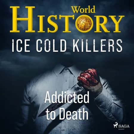 Addicted to Death af World History