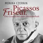 Picassos Friseur. Die Geschichte einer Freundschaft af Melissa Müller
