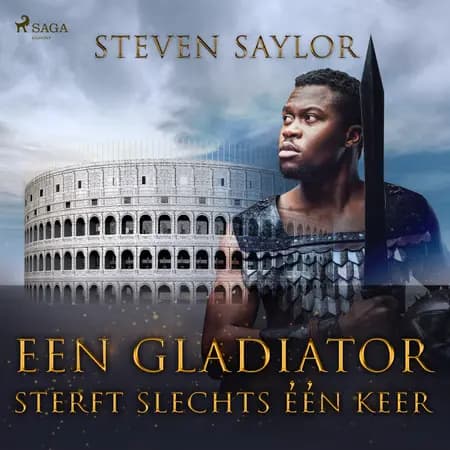 Een gladiator sterft slechts één keer af Steven Saylor