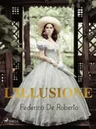 L'illusione af Federico De Roberto
