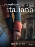 Le confessioni di un italiano af Ippolito Nievo