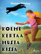 Kolme kertaa musta kissa af Hannu Hartus