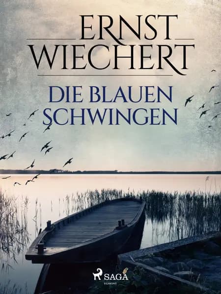Die blauen Schwingen af Ernst Wiechert