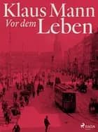 Vor dem Leben af Klaus Mann